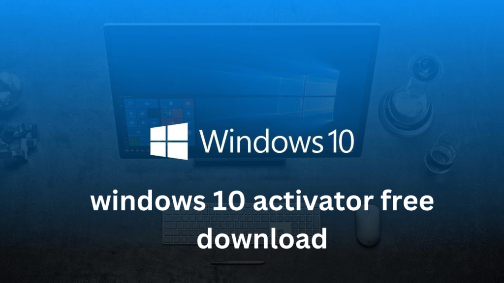 windows 10 activator free download